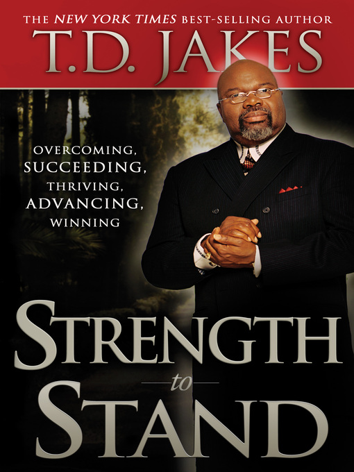 Title details for Strength to Stand by T. D. Jakes - Available